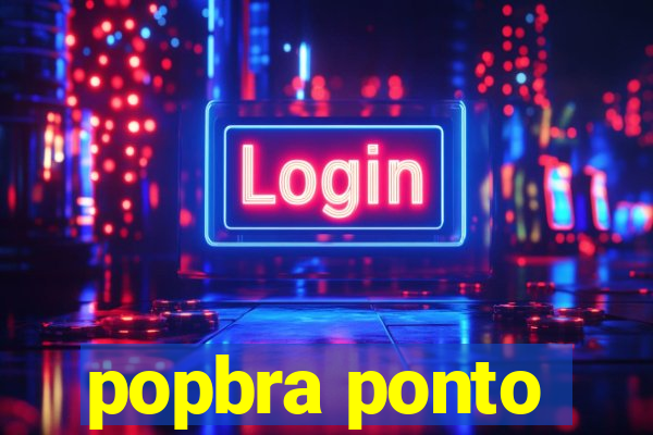 popbra ponto